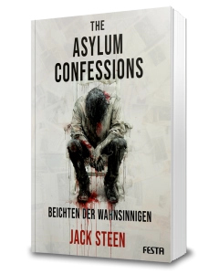 The Asylum Confessions - Beichten der Wahnsinnigen